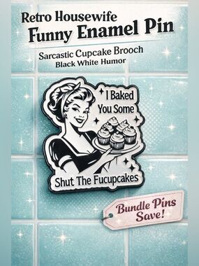 Retro Housewife Funny Enamel Pin Sarcastic Cupcake Brooch Black White Humor